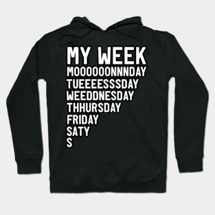 My week length Hoodie